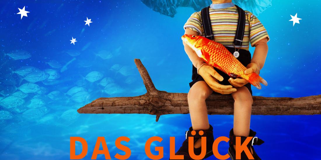 Das Glück ist ein Fisch